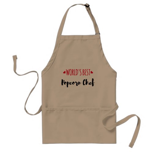 Worlds Best Popcorn Chef _ funny typography Adult Apron