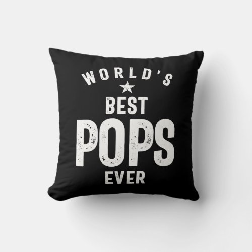 Worlds Best Pops Ever  Father Grandfather Gift Throw Pillow