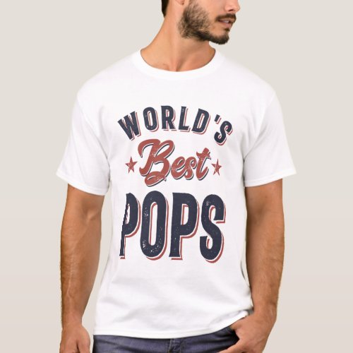 Worlds Best Pops  Father Grandpa Gift T_Shirt