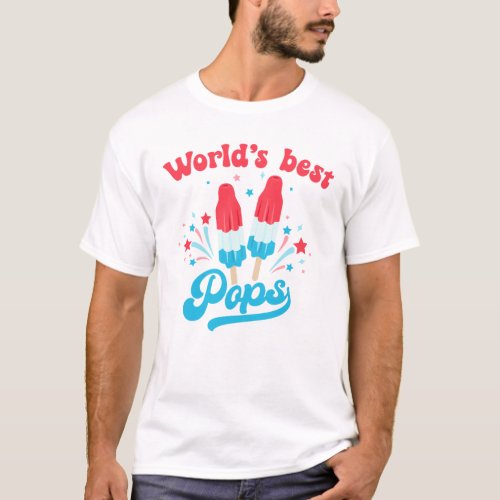 Worlds Best Pops Popsicle 4th July T_Shirt