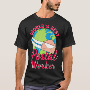 Worlds best postal worker funny postal worker mai T-Shirt