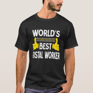 World's Best Postal Worker Job Title Postal Worker T-Shirt