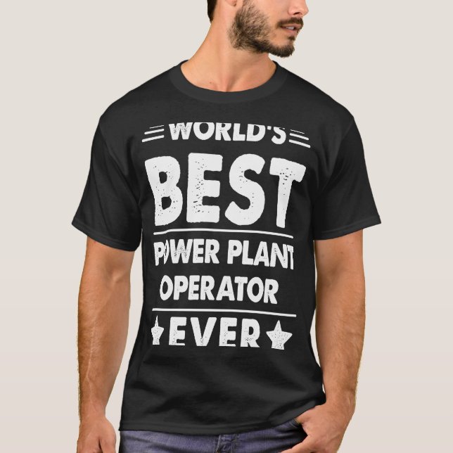 World's Best Power Plant Operator Ever T-Shirt (Front)
