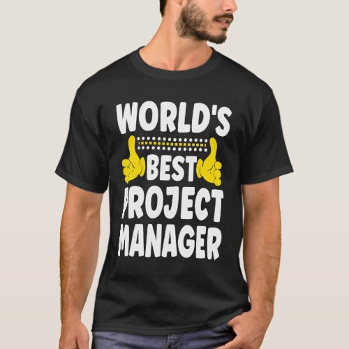 Worlds Best Project Manager   Job Title Project M T_Shirt