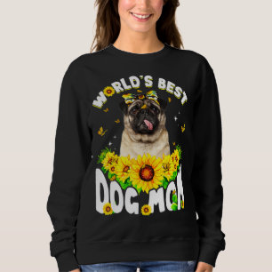 World's Best Pug Dog Mom  Mother's Day Sweatshirt