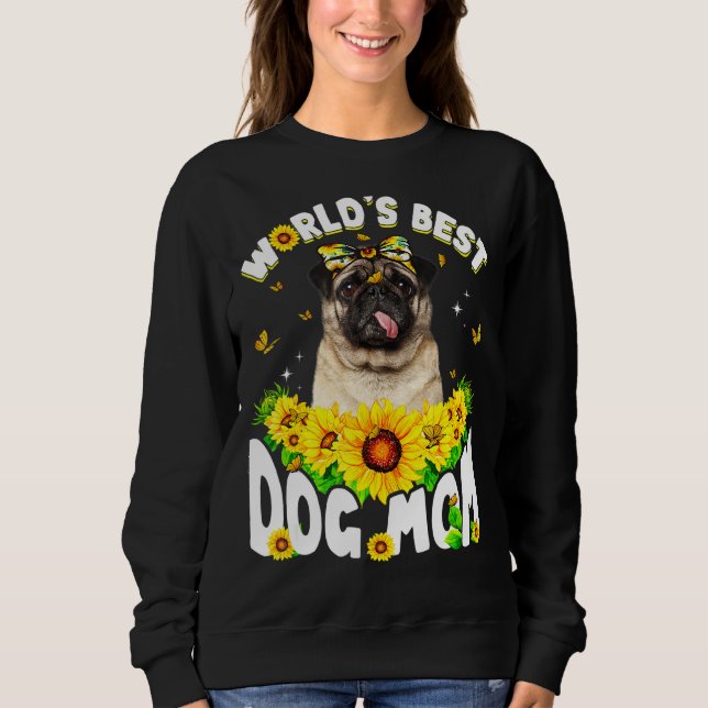 World's Best Pug Dog Mom  Mother's Day Sweatshirt (Front)
