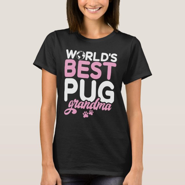 Worlds best Pug Grandma T-Shirt (Front)