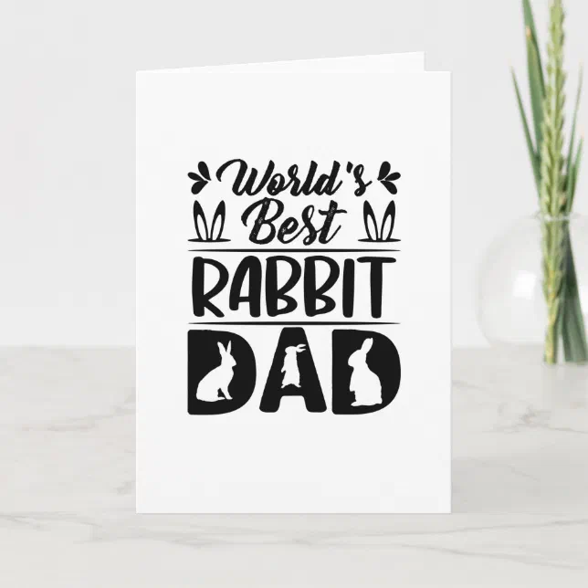 World's Best Rabbit Dad-Daughter-Mom-Funny Card | Zazzle