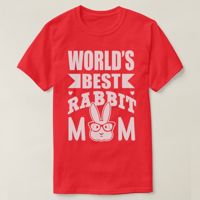 Worlds best rabbit mom 2 T-Shirt (Design Front)