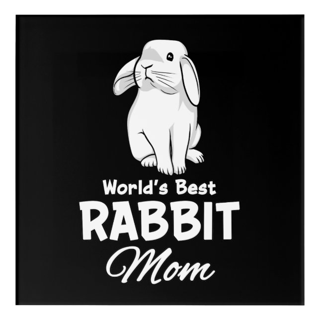 Worlds Best Rabbit Mom Bunny Mother Acrylic Print (Front)