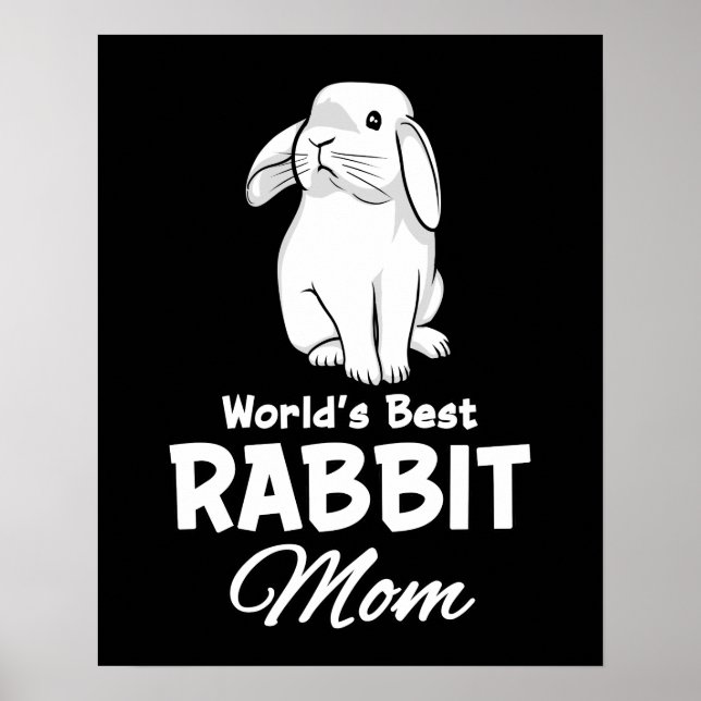 Worlds Best Rabbit Mom Bunny Mother Poster (Front)