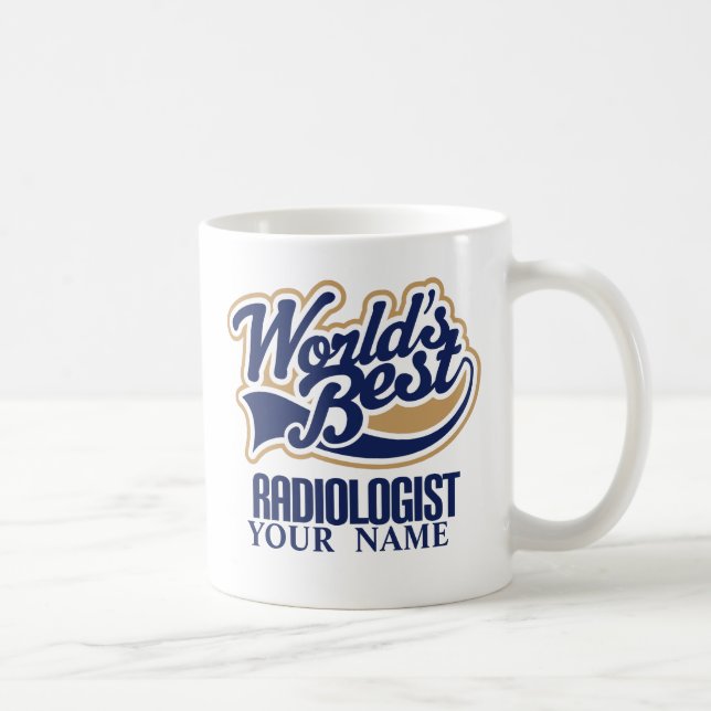 Worlds Best Radiologist Personalized Gift Mug (Right)
