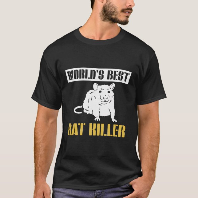 Worlds Best Rat Killer Exterminator Pest Control T-Shirt (Front)