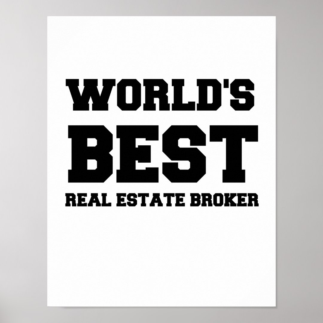 world-s-best-real-estate-broker-poster-zazzle