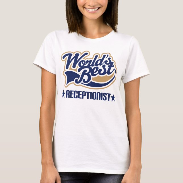 Worlds Best Receptionist T-Shirt (Front)