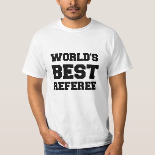WORLDS BEST REFEREE T_Shirt