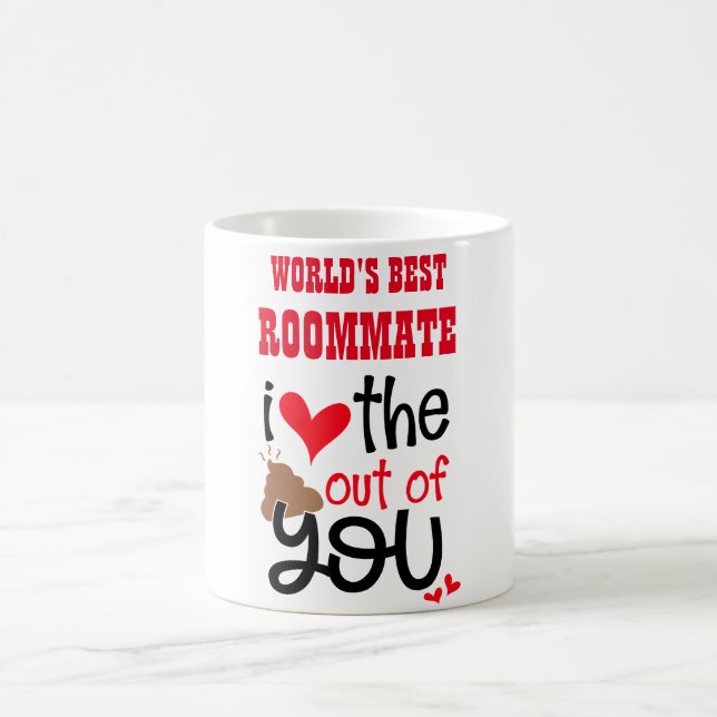 Worlds BEST ROOMMATE - Love The POO Out of You MUG (Center)