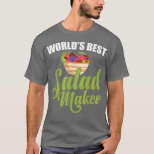 World's Best Salad Maker Salad Lover Funny Vegetar T-Shirt