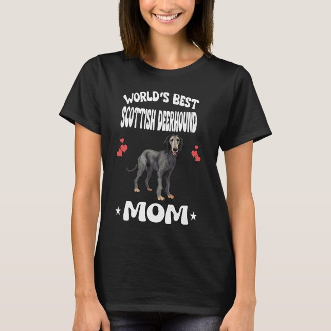 World's Best Scottish Deerhound Mom Dog Pets T-Shirt (Front)