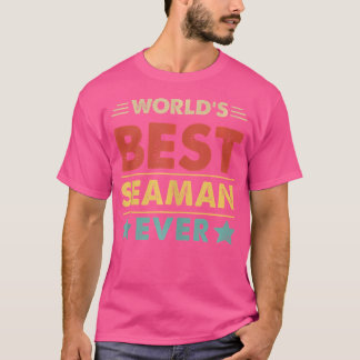 World'S Best Seaman Ever T-Shirt