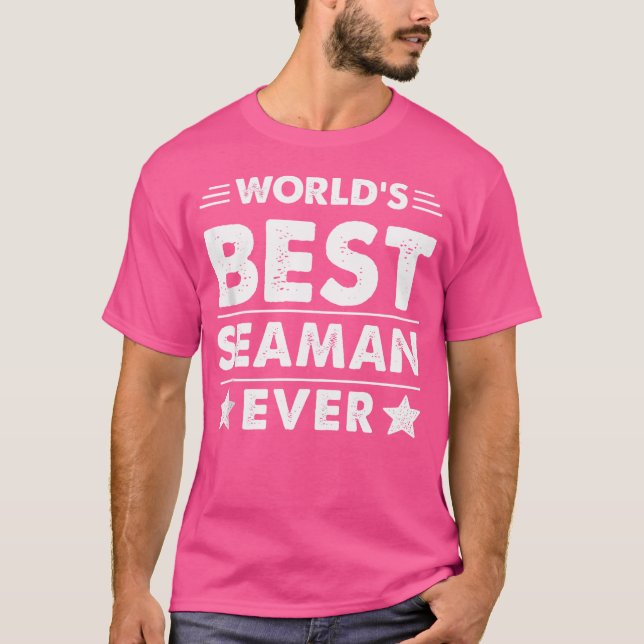 World'S Best Seaman Ever T-Shirt (Front)