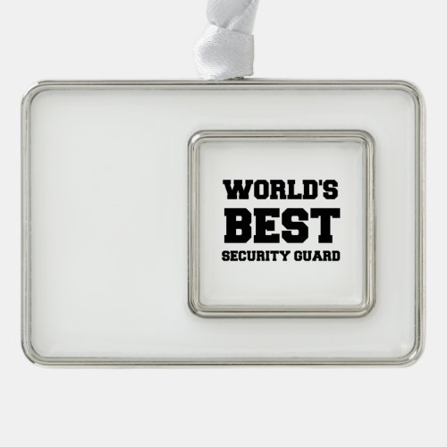 WORLDS BEST SECURITY GUARD CHRISTMAS ORNAMENT