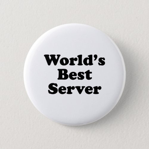 Worlds Best Server Pinback Button