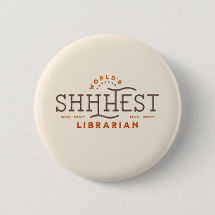 World's Best Shhhest Librarian Button