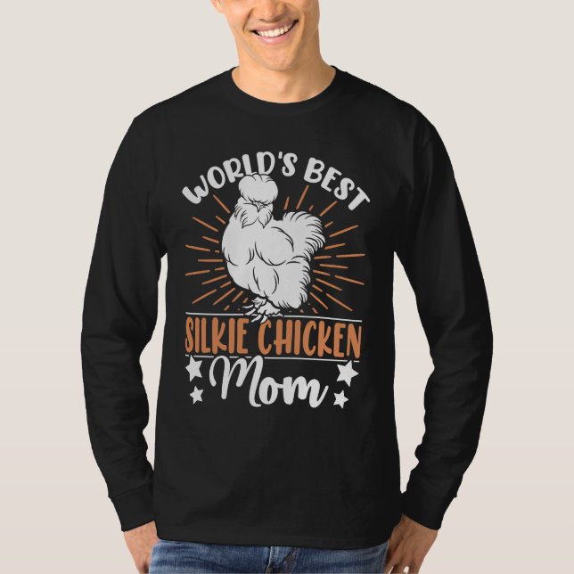 World's best Silkie Chicken Mom  Breeder Silkie Ch T-Shirt (Front)