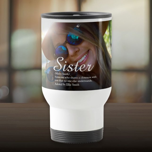 World's Best Sister Ever Definition Script Photo Travel Mug (World's Best Sister Ever Definition Script Photo Travel Mug)