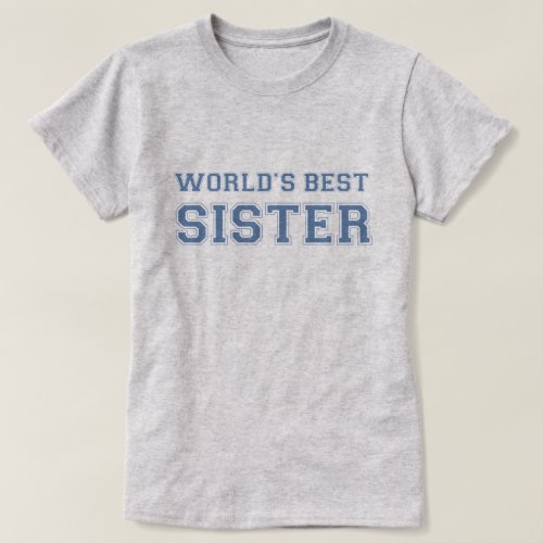 Worlds Best Sister T_Shirt