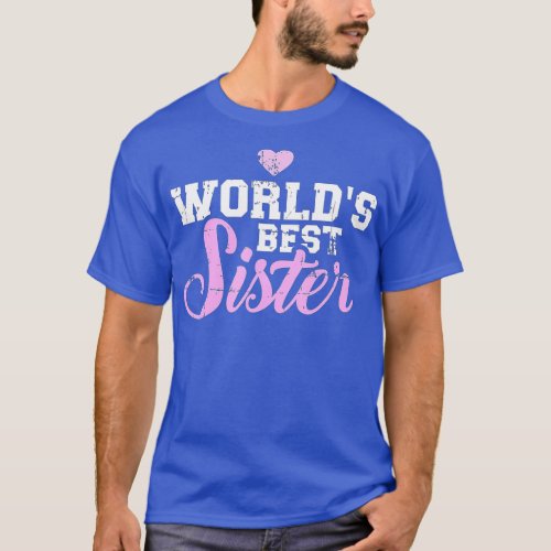 Worlds best sister  T_Shirt