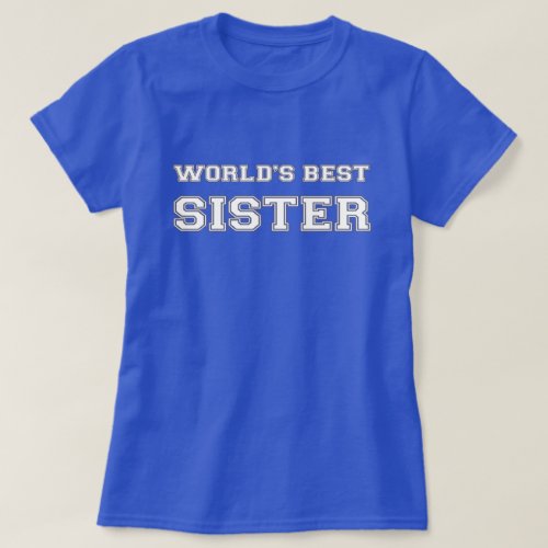 Worlds Best Sister T_Shirt