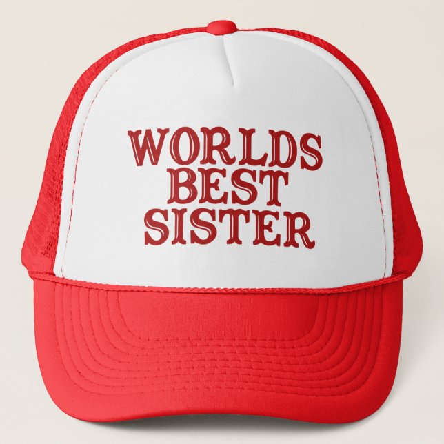 Worlds Best Sister Trucker Hat (Front)