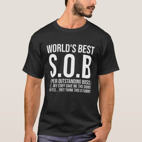 Worlds Best SOB Super Outstanding Boss Funny  T_Shirt