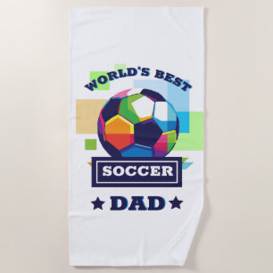 World's Best Soccer Dad Father's Day Beach Towel