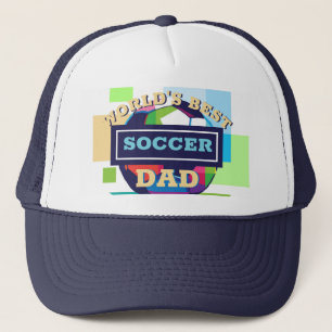 World's Best Soccer Dad Father's Day Trucker Hat