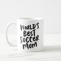 World's best soccer mom cool trendy black type