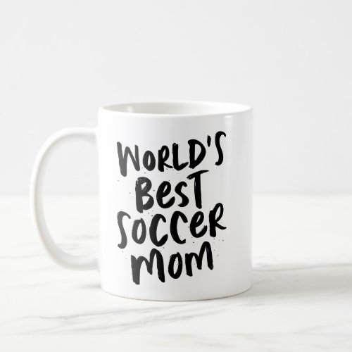 Worlds best soccer mom cool trendy black type coffee mug