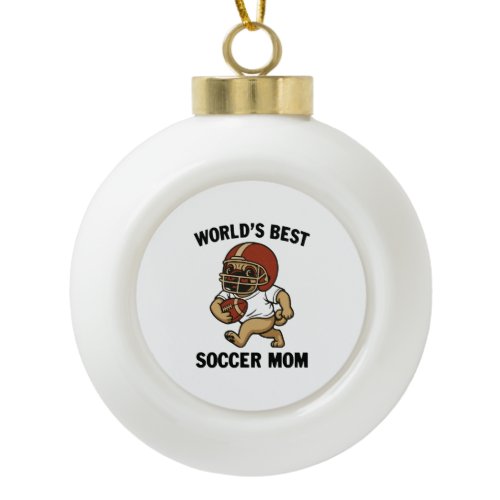 WORLD'S BEST SOCCER MOM - PUG PLAYER CERAMIC BALL CHRISTMAS ORNAMENT