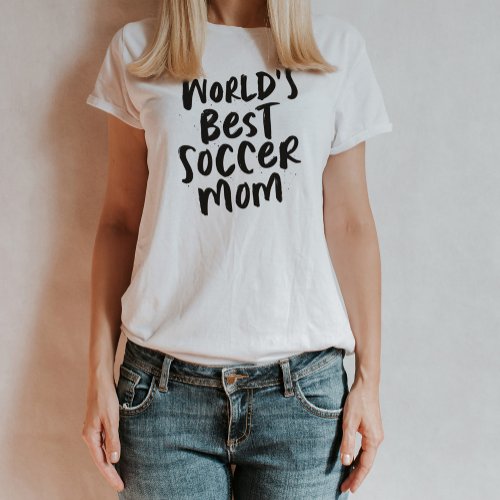 Worlds best soccer mom trendy stylish T_Shirt