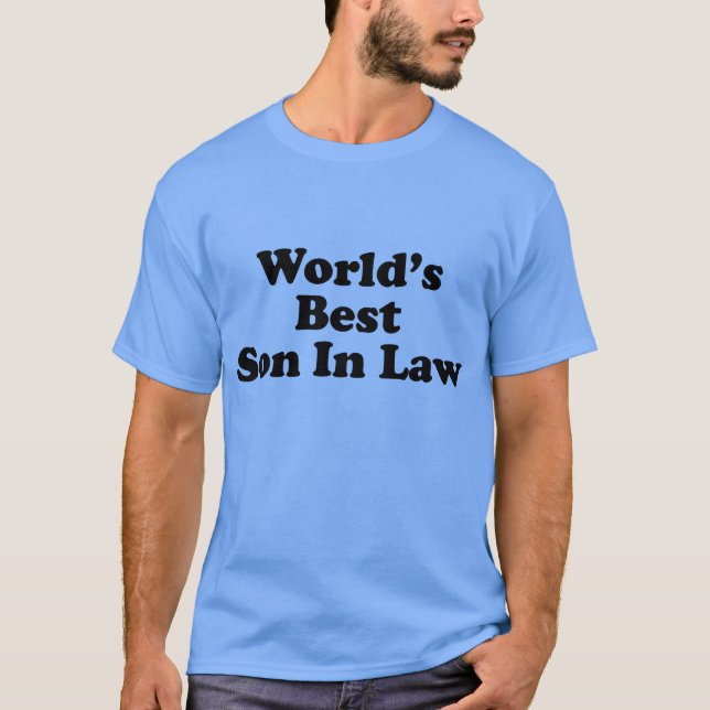 World's Best Son In Law T-Shirt (Front)