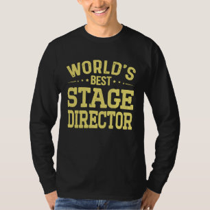 World's Best Stage Director Job Title  Stage Direc T-Shirt