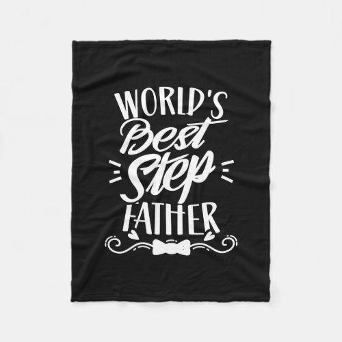 Worlds Best Stepfather Fathers Day Stepdad Step Fleece Blanket