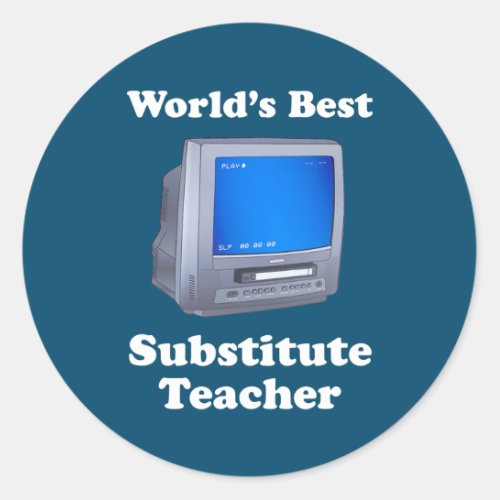 Worlds Best Substitute Teacher is a TV VCR combo Classic Round Sticker