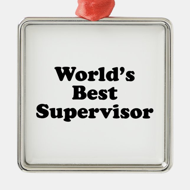 World's Best Supervisor Metal Ornament (Front)