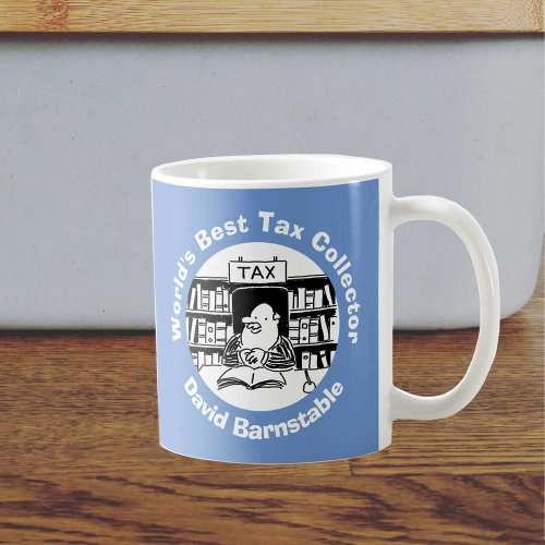 Worlds Best Tax Collector to Personalise Coffee Mug