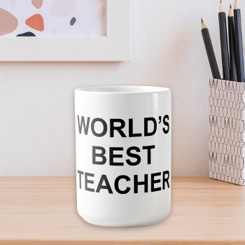 World's Best Teacher Coffee Mug by TrendItCo at Zazzle