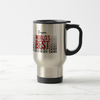 World's Best Teacher Custom Name Travel Mug