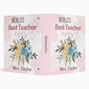 World's Best Teacher Ever Floral Personalized 3 Ring Binder